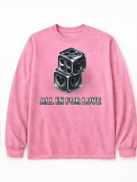 All in For Love Long Sleeve TShirt