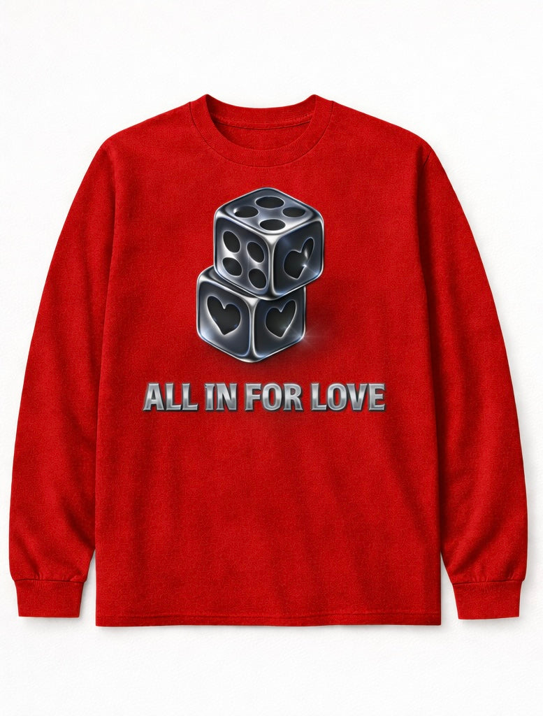 All in For Love Long Sleeve TShirt